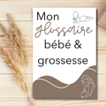 Glossaire bébé et grossesse - plus de 80 mots pour tout savoir